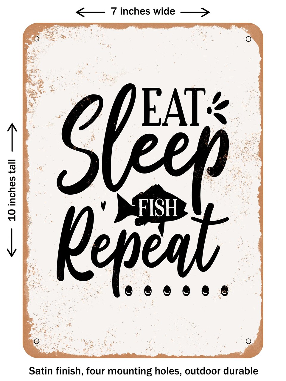 DECORATIVE METAL SIGN - Eat Sleep Fish Repeat - Vintage Rusty Look